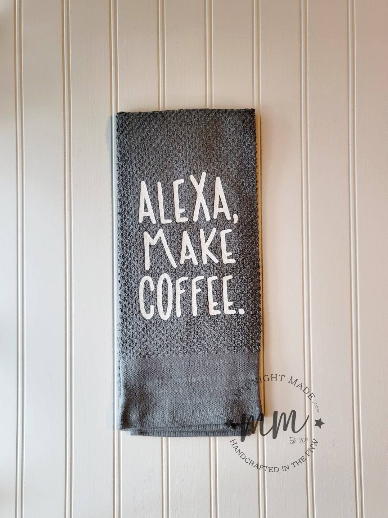 Alexa make coffee, Alexa towel, kitchen towel, funny towel, novelty towel Midnight Made coffee gift