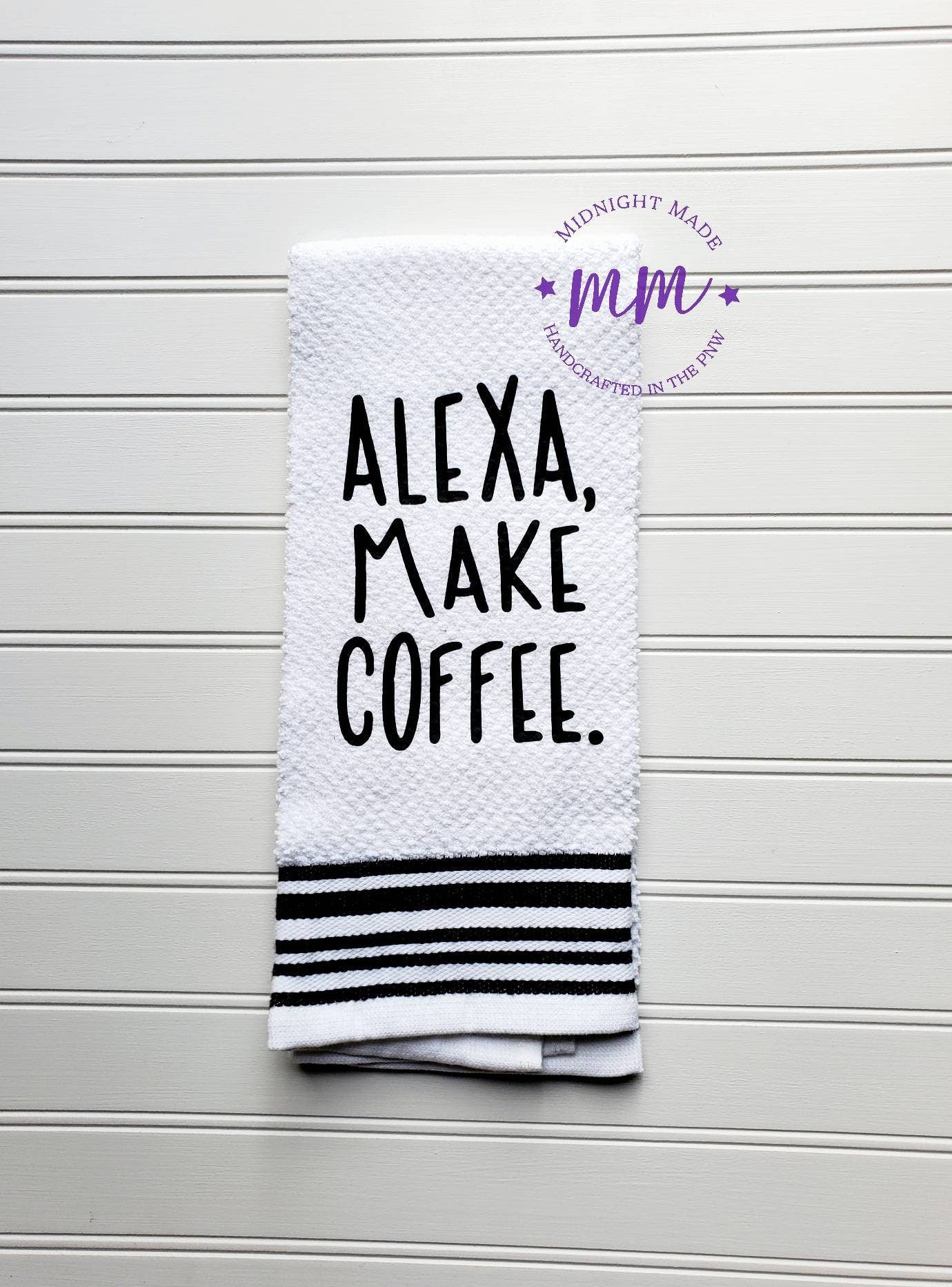 I love coffee more than people kitchen towel, funny towel, novelty towel Alexa wine Midnight Made