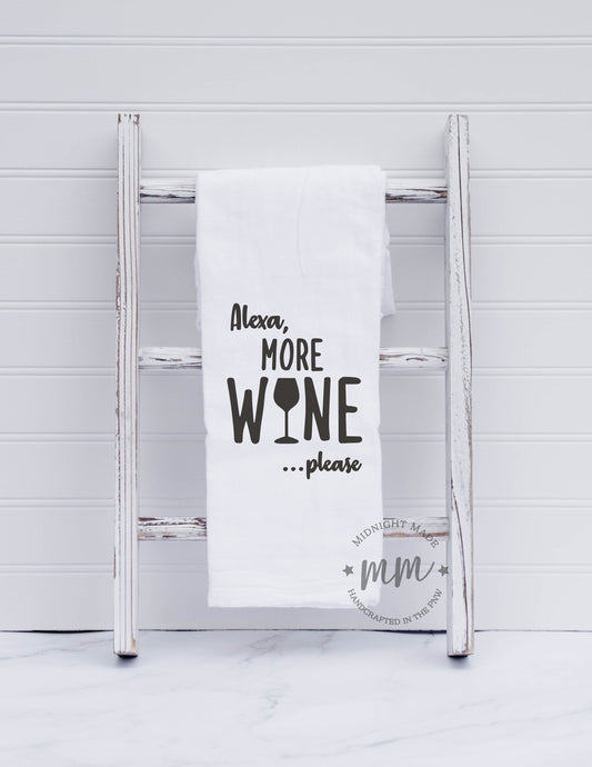 Alexa more wine,  Alexa towel, kitchen towel, funny towel, novelty towel Midnight Made